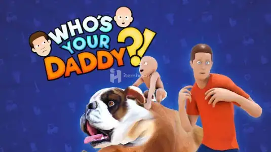 Who's Your Daddy?!